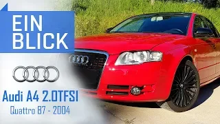 Audi A4 B7 2.0 TFSI Quattro (2004) - Der günstigste A4 2.0 Turbo mit Allrad im Test!