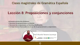 Lección 8 de Gramática Española: preposiciones y conjunciones