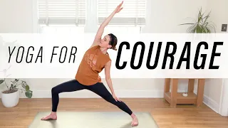 Yoga For Courage  |  28-Minute Home Yoga