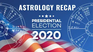 Post-2020 US Presidential Election Astrology Analysis and Reflections