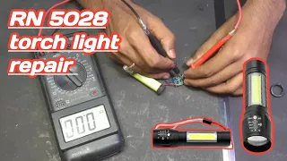 RS-5028 torch light repair | Rechargeable Flashlight Not no on power problem Repair |full date torch