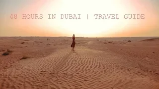 48 HOURS IN DUBAI | Travel Guide