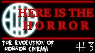 HITH - 003 - The Evolution of Horror Cinema