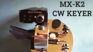 MX-K2 CW KEYER - длинный рассказ спустя 2 года