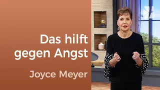 Furchtlos: Gängige Ängste und wie du ihnen trotzen kannst – Joyce Meyer – Persönlichkeit stärken