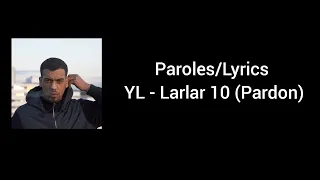 YL - Larlar 10 (Pardon) [Paroles]