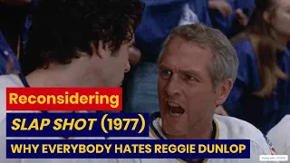 SLAP SHOT (1977): WHY EVERYONE HATES REGGIE DUNLOP