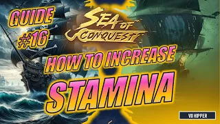 Sea of Conquest - How to Increase Stamina (Guide #16)