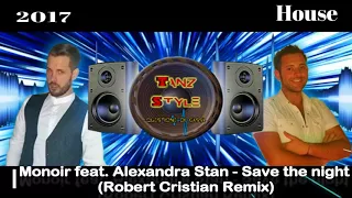 Monoir feat. Alexandra Stan - Save the night (Robert Cristian Remix)