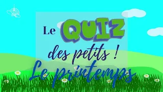 Vocabulaire du printemps : Le quiz des petits