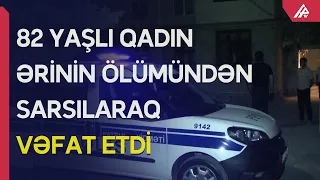 Ər və arvadın meyti yaşadıqları evdə aşkarlandı – APA TV