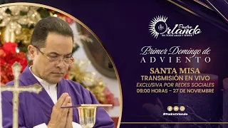 Primer Domingo de Adviento -Santa Misa Padre Orlando Aguilar, S.J.