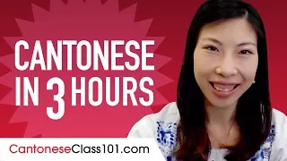 Learn Cantonese in 3 Hours - ALL the Cantonese Basics You Need