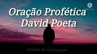 🔴 ORAÇÃO PROFÉTICA E POÉTICA - David Poeta 🔥