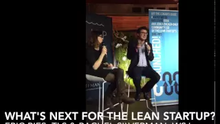 What's Next for The Lean Startup?