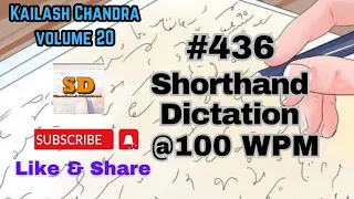 #436 | @100 wpm | Shorthand Dictation | Kailash Chandra | Volume 20 | 840 words