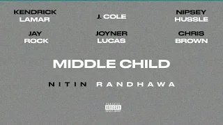 Middle Child Remix - Kendrick Lamar, J. Cole, Nipsey Hussle, Joyner Lucas, Chris Brown, Jay Rock