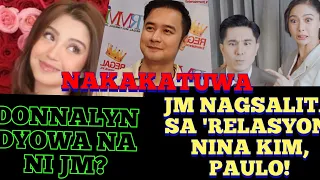 JM NAGSALITA SA 'RELASYON' NINA KIM-PAULO! DONNALYN DYOWA NA...