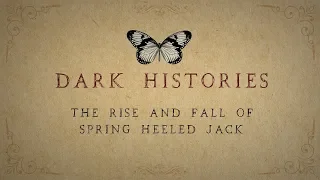 The Rise & Fall of Spring Heeled Jack