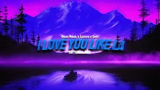 Duce Haus x Lucas x Sico - I Love you like LA (ORYGINAL MIX) 2024