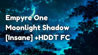 osu! Empyre One - Moonlight Shadow (Dance 2 Disco Remix) [Insane] +HDDT FC