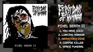 First Days of Humanity - Pixel Death 2 FULL EP (2020 - Grindcore)