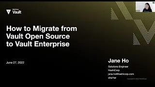 Migrating from Vault OSS to Vault Enterprise for compliance, scale and availability