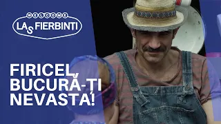 Firicel al lui Cimpoaie, bucură-ți soția! | LAS FIERBINȚI 2022