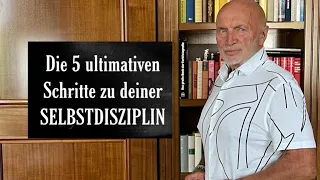 Die 5 ultimativen Schritte zu deiner SELBSTDISZIPLIN