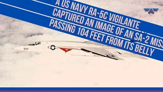 A US NAVY RA-5C Vigilante captured an image of an SA-2 missile passing 104 feet from its belly