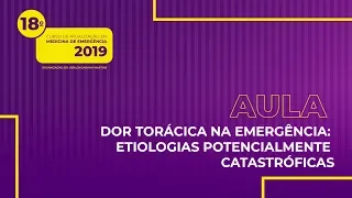 Dor torácica na emergência: Etiologias potencialmente catastróficas - Dr Lucas Santos Zambon