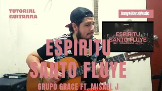 Tutorial de Guitarra Acustica "Espíritu Santo Fluye" | Grupo Grace Ft. Misael J | Guitarra Facil