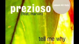Prezioso ft. Marvin - Tell me why