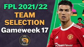 FPL GAMEWEEK 17 TEAM SELECTION | Fantasy Premier League Tips 2021/22