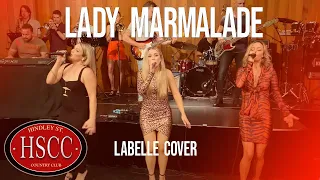 'LADY MARMALADE' (LABELLE) Cover by The HSCC