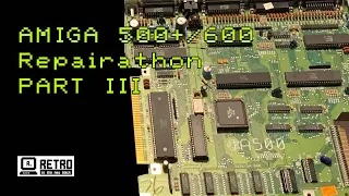 Amiga Repairathon - Part III: The Green Devil returns