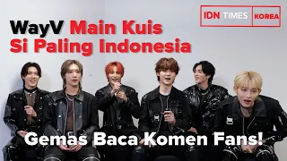 [ENG SUB] WayV Reacts to Fans' Comments and Plays The Quiz, Who Knows The Best About Indonesia?