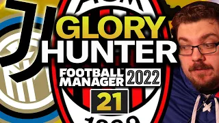 FM22 | Glory Hunter | #21 | IT'S DO OR DIE FOR MILAN