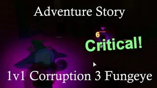 [Roblox]Adventure Story - Corruption 3 Fungeye(Solo)