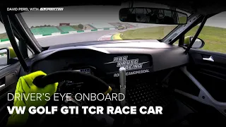 Onboard Driver's Eye: VW Golf GTI TCR Race Car