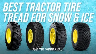 I'M SHOCKED! THE BEST TRACTOR TIRE TREAD FOR SNOW & ICE!⚡❄️🚜