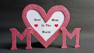 Mother's day gift ideas 2022| Photo frame craft idea easy | Homemade Mothers Day Gifts Last Minute