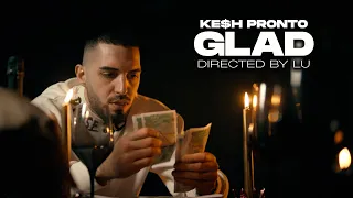 Kesh Pronto - GLAD [Official Video]