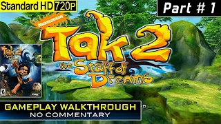 Tak 2: The Staff Of Dreams - Gameplay Walkthrough Part 1 - XBOX - [No Commentary]