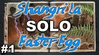 "Shangri La" Easter Egg SOLO! Pt1  MUWHAHAHAHA