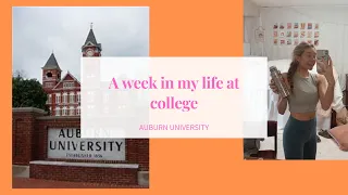 A Week in My Life at College: Auburn University