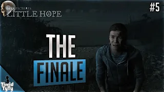 THE FINALE IS HERE | Little Hope | Part #5