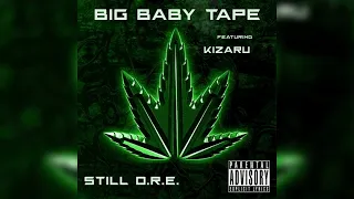Big Baby Tape, Kizaru - Still D.R.E. (mashup)
