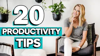 20 PRODUCTIVITY TIPS TO GET MORE DONE (How to be more productive at work & work from home!)