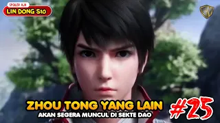 Wu Dong Qian Kun Season 10 Eps 25 - Zhou Tong Yang Lain